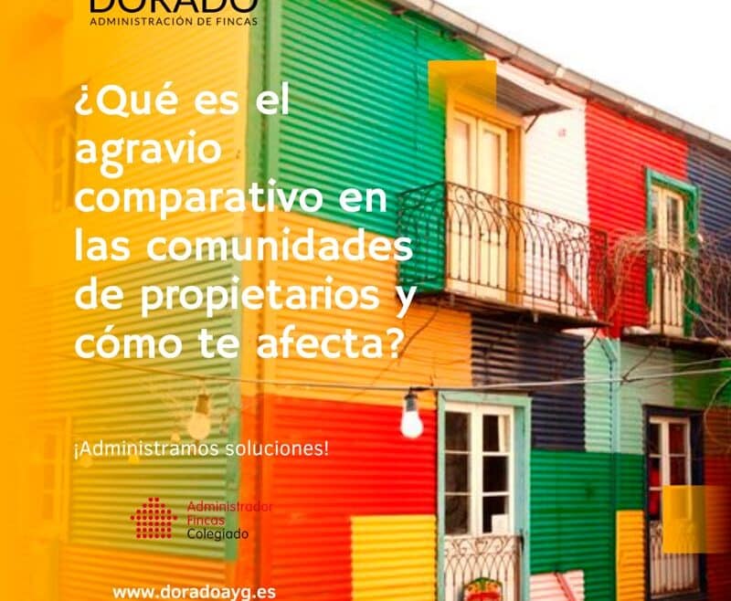 Que es el agravio comparativo en las comunidades de propietarios y como te afecta Dorado AyG